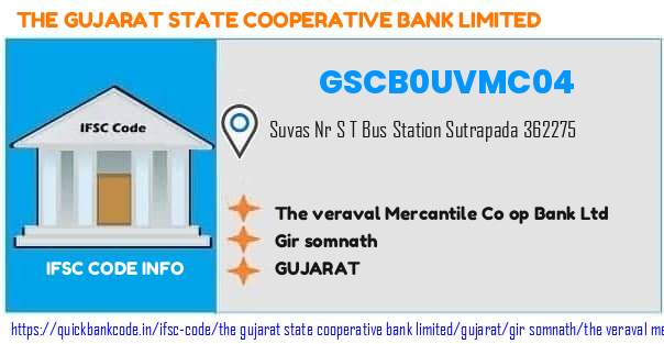 The Gujarat State Cooperative Bank The Veraval Mercantile Co Op Bank  GSCB0UVMC04 IFSC Code