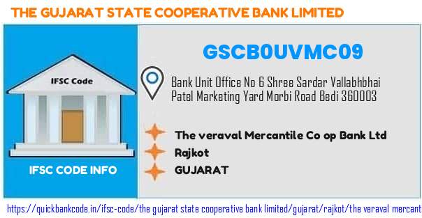 The Gujarat State Cooperative Bank The Veraval Mercantile Co Op Bank  GSCB0UVMC09 IFSC Code