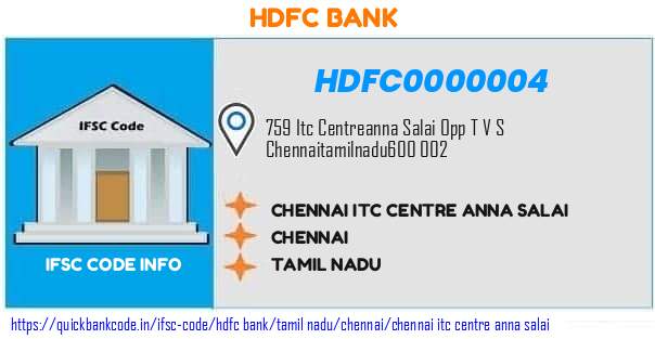 Hdfc Bank Chennai Itc Centre Anna Salai HDFC0000004 IFSC Code