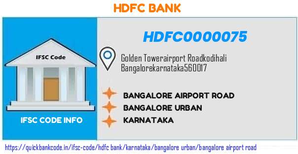 Hdfc Bank Bangalore Airport Road HDFC0000075 IFSC Code