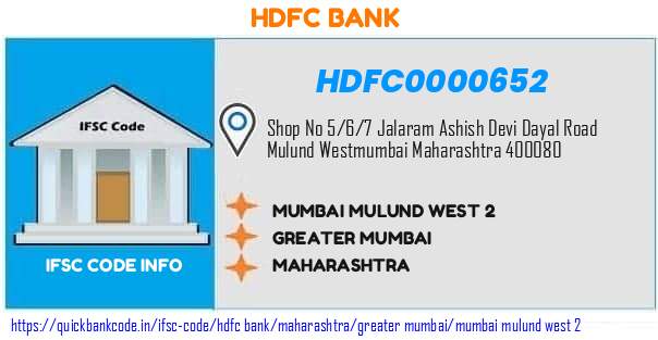 Hdfc Bank Mumbai Mulund West 2 HDFC0000652 IFSC Code