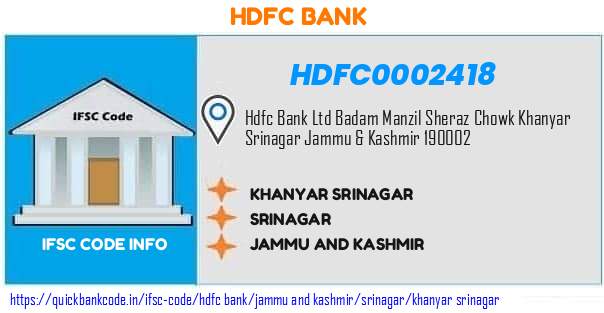 Hdfc Bank Khanyar Srinagar HDFC0002418 IFSC Code