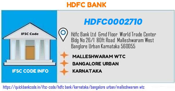 Hdfc Bank Malleshwaram Wtc HDFC0002710 IFSC Code
