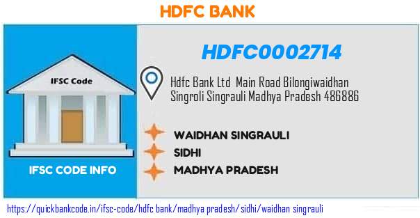 Hdfc Bank Waidhan Singrauli HDFC0002714 IFSC Code