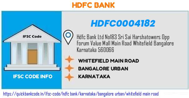 Hdfc Bank Whitefield Main Road HDFC0004182 IFSC Code