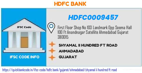 Hdfc Bank Shyamal Ii Hundred Ft Road HDFC0009457 IFSC Code