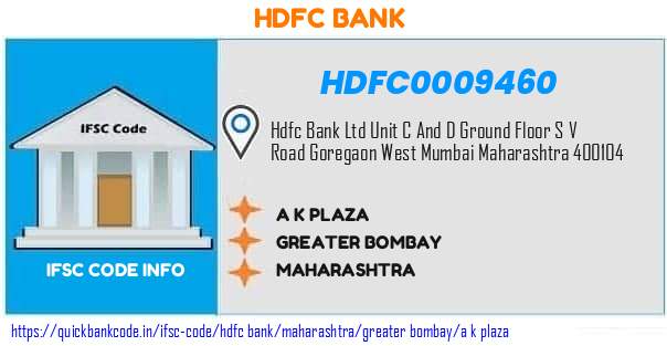 HDFC0009460 HDFC Bank. A K PLAZA