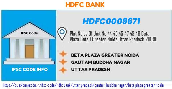 Hdfc Bank Beta Plaza Greater Noida HDFC0009671 IFSC Code
