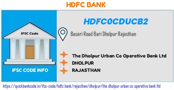 Hdfc Bank The Dholpur Urban Co Operative Bank  HDFC0CDUCB2 IFSC Code