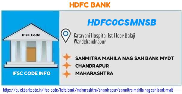 HDFC0CSMNSB HDFC Bank. SANMITRA MAHILA NAG SAH BANK MYDT