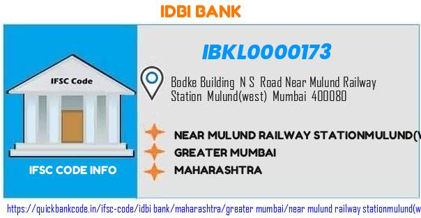 Idbi Bank Near Mulund Railway Stationmulundwestmumbai IBKL0000173 IFSC Code