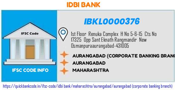 Idbi Bank Aurangabad corporate Banking Branch IBKL0000376 IFSC Code