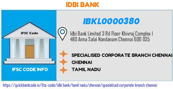 Idbi Bank Specialised Corporate Branch Chennai IBKL0000380 IFSC Code