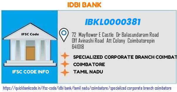 Idbi Bank Specialized Corporate Branch Coimbatore IBKL0000381 IFSC Code