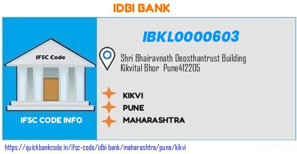 Idbi Bank Kikvi IBKL0000603 IFSC Code
