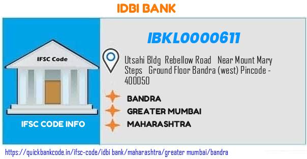 Idbi Bank Bandra IBKL0000611 IFSC Code