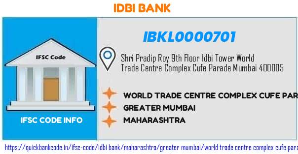 Idbi Bank World Trade Centre Complex Cufe Parade Mumbai IBKL0000701 IFSC Code