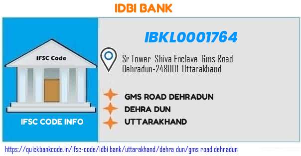 Idbi Bank Gms Road Dehradun IBKL0001764 IFSC Code