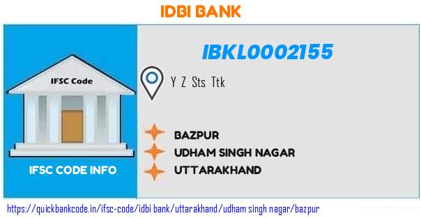 Idbi Bank Bazpur IBKL0002155 IFSC Code