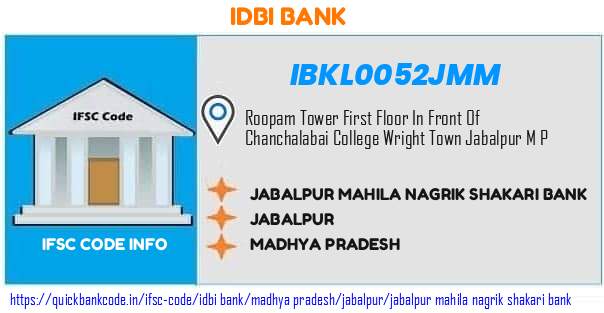 Idbi Bank Jabalpur Mahila Nagrik Shakari Bank IBKL0052JMM IFSC Code