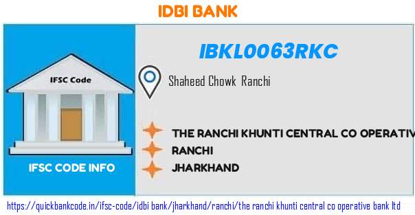 Idbi Bank The Ranchi Khunti Central Co Operative Bank  IBKL0063RKC IFSC Code