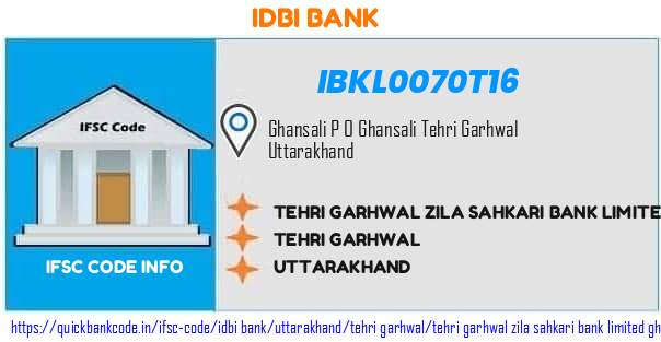 Idbi Bank Tehri Garhwal Zila Sahkari Bank  Ghansali IBKL0070T16 IFSC Code