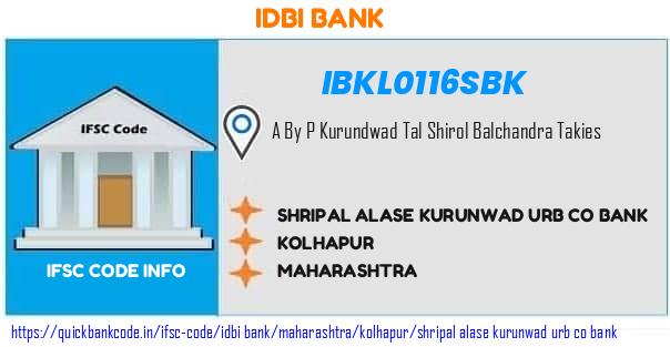 Idbi Bank Shripal Alase Kurunwad Urb Co Bank IBKL0116SBK IFSC Code