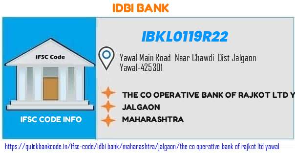 Idbi Bank The Co Operative Bank Of Rajkot  Yawal IBKL0119R22 IFSC Code