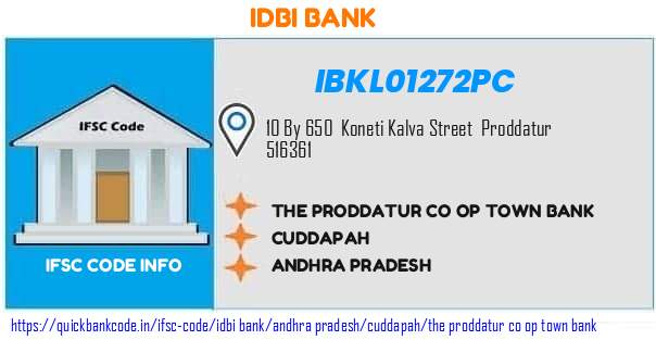 Idbi Bank The Proddatur Co Op Town Bank IBKL01272PC IFSC Code