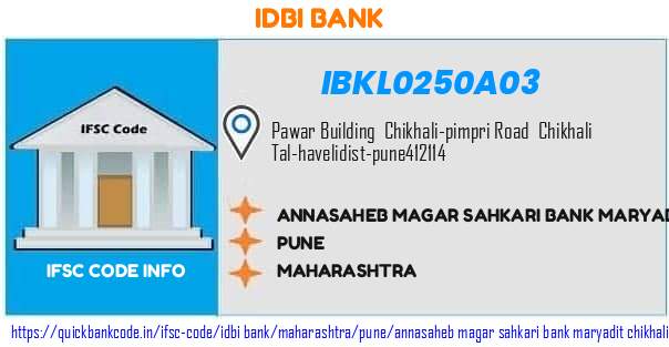 Idbi Bank Annasaheb Magar Sahkari Bank Maryadit Chikhali Pradhikaran Branch IBKL0250A03 IFSC Code