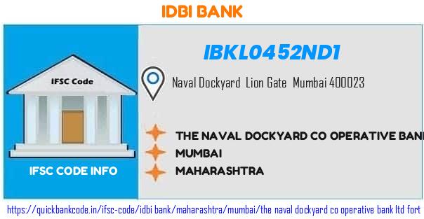 Idbi Bank The Naval Dockyard Co Operative Bank  Fort IBKL0452ND1 IFSC Code