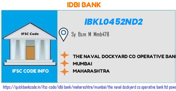 Idbi Bank The Naval Dockyard Co Operative Bank  Powai IBKL0452ND2 IFSC Code