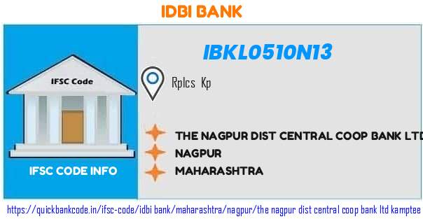 Idbi Bank The Nagpur Dist Central Coop Bank  Kamptee IBKL0510N13 IFSC Code
