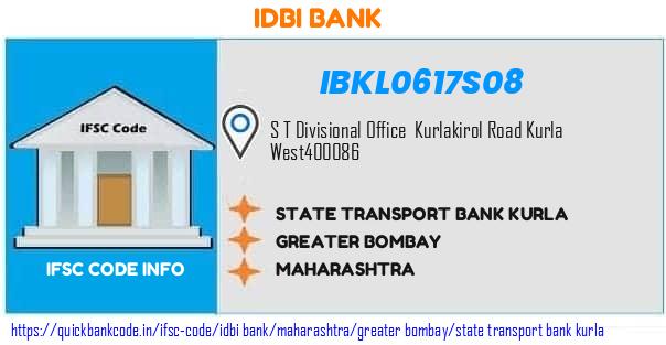 Idbi Bank State Transport Bank Kurla IBKL0617S08 IFSC Code