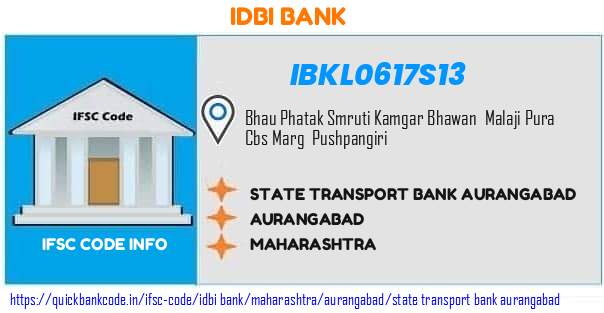 Idbi Bank State Transport Bank Aurangabad IBKL0617S13 IFSC Code