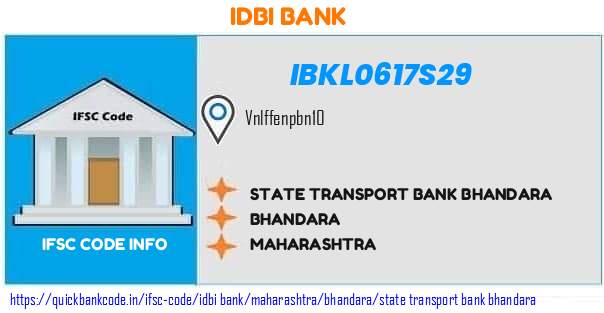 Idbi Bank State Transport Bank Bhandara IBKL0617S29 IFSC Code