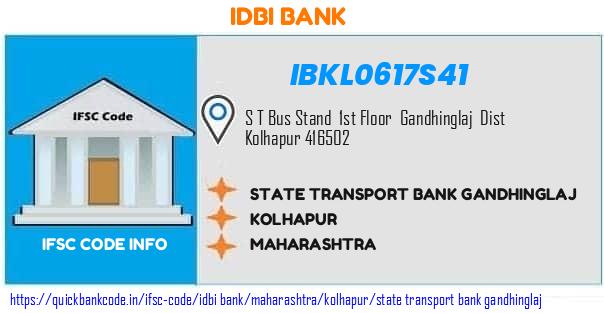 Idbi Bank State Transport Bank Gandhinglaj IBKL0617S41 IFSC Code