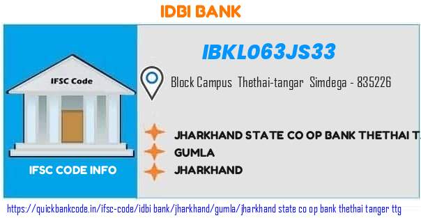 Idbi Bank Jharkhand State Co Op Bank Thethai Tanger Ttg IBKL063JS33 IFSC Code