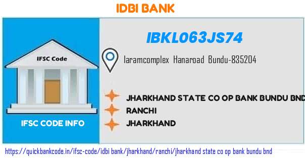 Idbi Bank Jharkhand State Co Op Bank Bundu Bnd IBKL063JS74 IFSC Code