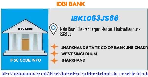 Idbi Bank Jharkhand State Co Op Bank Jhb Chakradharpur Chd IBKL063JS86 IFSC Code