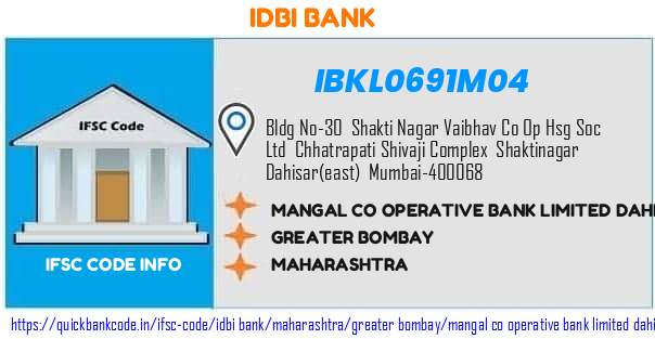 Idbi Bank Mangal Co Operative Bank  Dahisar East IBKL0691M04 IFSC Code