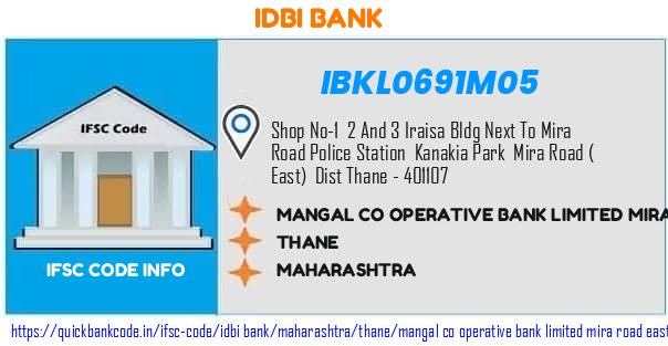 Idbi Bank Mangal Co Operative Bank  Mira Road East IBKL0691M05 IFSC Code