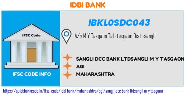 Idbi Bank Sangli Dcc Bank sangli M Y Tasgaon IBKL0SDC043 IFSC Code