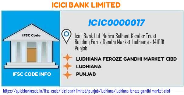 Icici Bank Ludhiana Feroze Gandhi Market Cibd ICIC0000017 IFSC Code