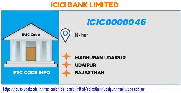 Icici Bank Madhuban Udaipur ICIC0000045 IFSC Code
