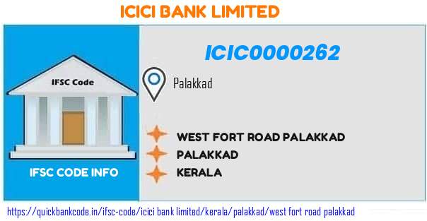 Icici Bank West Fort Road Palakkad ICIC0000262 IFSC Code