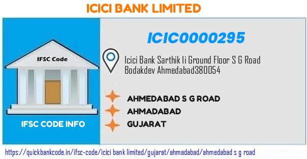 Icici Bank Ahmedabad S G Road ICIC0000295 IFSC Code