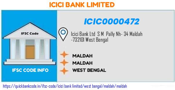 Icici Bank Maldah ICIC0000472 IFSC Code