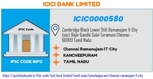 Icici Bank Chennai Ramanujam It City ICIC0000580 IFSC Code