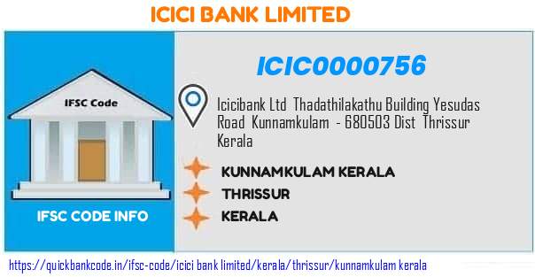 Icici Bank Kunnamkulam Kerala ICIC0000756 IFSC Code
